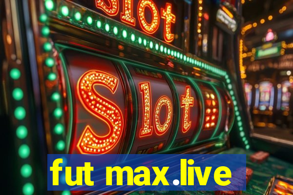 fut max.live